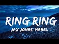 Jax Jones, Mabel - Ring Ring (Lyrics) ft. Rich The Kid