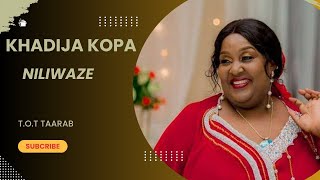 KHADIJA KOPA _ NILIWAZE FULL TAARAB / MAPENZI YA DHATI WANIMIMINIA