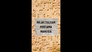 Inilah Tulisan Pertama Manusia Ciptakan