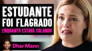 Estudante Foi Flagrado Enquanto Estava Colando | Dhar Mann Studios