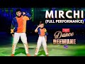 Dance Deewane 3 || “MIRCHI” - Gunjan Sinha & Sagar Bora (Full performance)