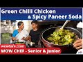 Green Chilli Chicken & Spicy Paneer Soda Recipe in Tamil | Wow Chef - Senior & Junior