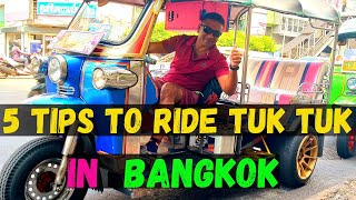 5 TIPS TO RIDE A TUK TUK IN BANGKOK THAILAND / BANGKOK TUK TUK GUIDE 2023