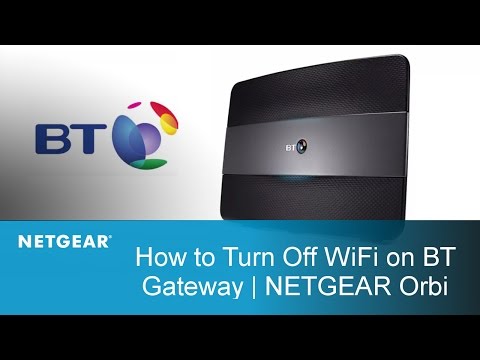 How to turn Off WiFi on your BT Gateway | NETGEAR How to turn Off WiFi on your BT Gateway | NETGEAR