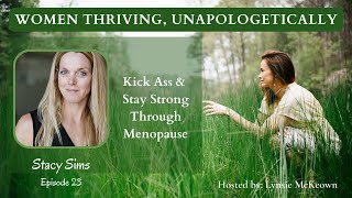 Kick Ass & Stay Strong Through Menopause with Stacy Sims