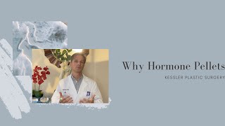 Why hormone pellets are the best hormone replacement option: explained by Dr. Robert Kessler