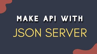 JSON-server in Hindi | Make API for React, Angular, Vue