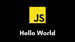 JavaScript Tutorial #2 | Setup + First Program (Hello World)