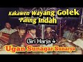 Langka!!! Kakawen Giri Harja 4 - Ki Dalang Ugan Sunagar Sunarya