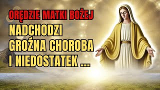 Orędzie Matki Bożej: Nadchodzi Groźna Choroba i Niedostatek - Czasy Ostateczne