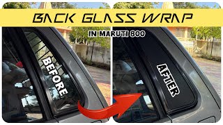 Maruti 800 Back Glass Wrap | THE S ZONE | Carbon Fiber Wrap | How to Wrap on Glass