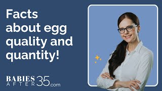 Facts about egg quality and quantity!