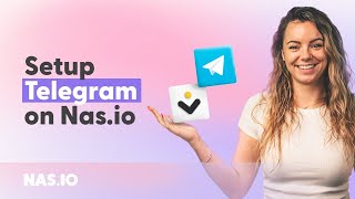 How to Setup Telegram on your Nas.io Community