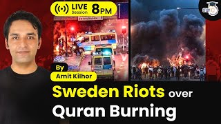 Sweden Riots: Unrest in Sweden over Quran burning Why? Know all about it | Is it communal riot? UPSC
