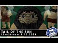 Tail of the Sun (PS1) :: LIVE STREAM