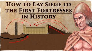 The Earliest Sieges in History (and How they Worked)