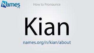 How to Pronounce Kian