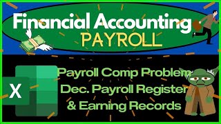Payroll Comp Problem Dec. Payroll Register Earning Records 140