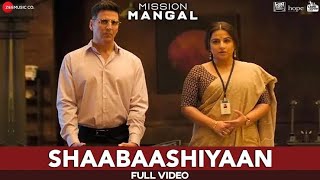 Shaabaashiyaan - Full Video | Mission Mangal | Akshay | Vidya | Sonakshi | Taapsee