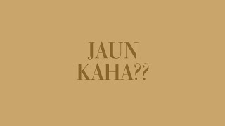 Jaaun Kaha - Sravya | Short lyrics edit