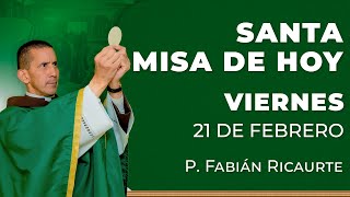 Santa Misa de Hoy - Viernes 21 de Febrero #misa #santamisa