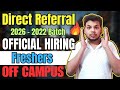 Direct Referral Hiring | OFF Campus Drive For 2025 , 2024 , 2023 Batch | Latest Fresher Jobs