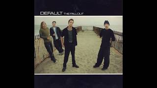 Default - The Fallout - 03 - Wasting My Time