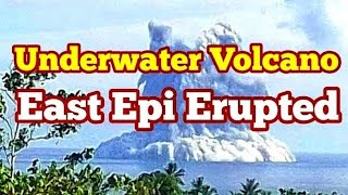 East Epi Volcano Awakened By Huge Eruption, Vanuatu, Indo-Pacific Ring Of Fire