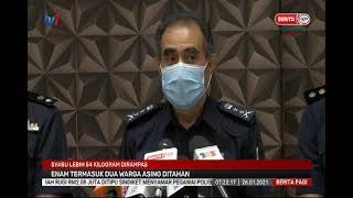 26 JAN 2021 – BERITA PAGI -  SYABU LEBIH 54 KILOGRAM DIRAMPAS – 6 DITAHAN