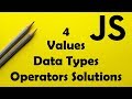 Javascript - Value, Data Types, Operators Solutions