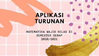 APLIKASI TURUNAN - MATEMATIKA WAJIB KELAS XI