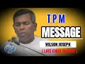 tpm messages late chief pastor wilson.joseph