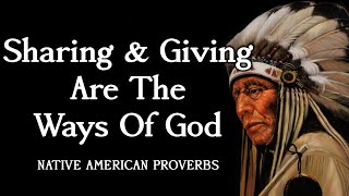 These Native American Proverbs Are Life Changing - Deep American Wisdom (True Wisdom)