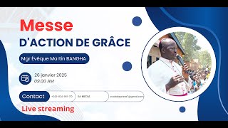 ✨ Messe d’Action de Grâce avec Mgr Martin Bangha ✝️ – Célébration exceptionnelle en direct ! 🙏