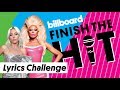 Pride Anthems Lyrics Challenge | Finish the Hit | Billboard