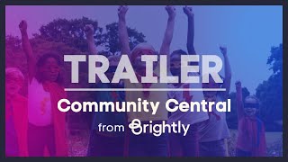 TRAILER: Community Central from Brightly