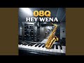 Hey wena