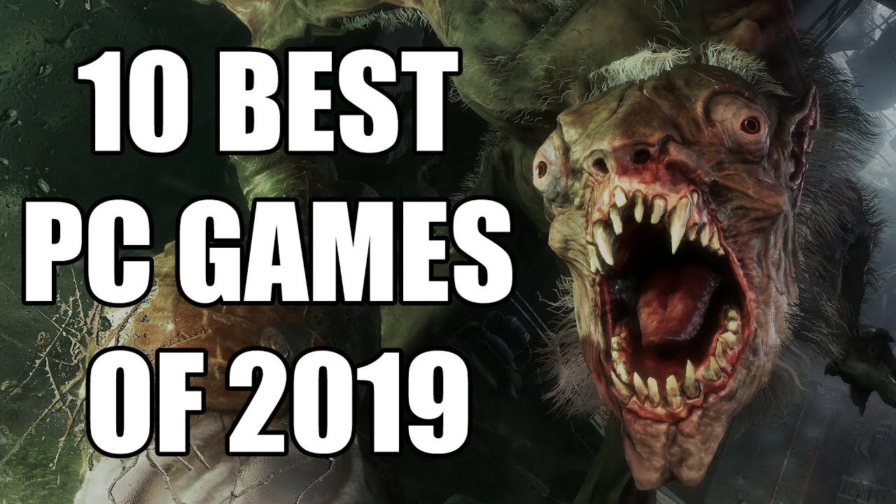 10 BEST PC Games Of 2019 You NEED To Play - YouTube