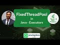Mastering FixedThreadPool in Java Executors Service - [ Advanced Java Multithreading Tutorial ]