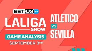 Atletico vs Sevilla | LaLiga Expert Predictions, Soccer Picks & Best Bets