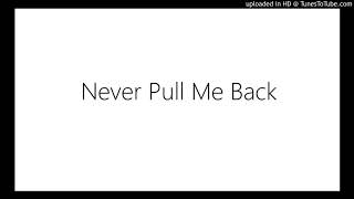 Never Pull Me Back / One Golden Apple