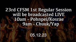 23rd CFSM 1st Regular Session Day 2