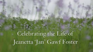 Celebrating the Life of Jan Foster