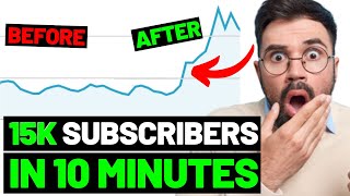 How To Get 15k Subscribers on Youtube in 10 Minutes (Without Spending 1 Dollar on ADS)