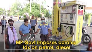 MP Govt imposes corona tax on petrol, diesel