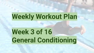 Week 3 General Conditioning - A 16 Week Training Cycle