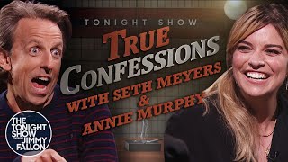 True Confessions with Seth Meyers and Annie Murphy | The Tonight Show Starring Jimmy Fallon