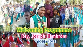 Welcoming Programme of Rev Fr Joseph Hembrom. Ambagaon Parish,Udalguri Dist, Assam.  Dt.10.01.2023.