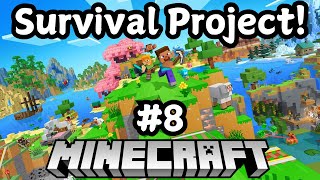 Minecraft Survival Project #8