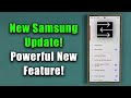 New Samsung Update Adds Powerful Feature to Millions of Galaxy Phones! - What's New?